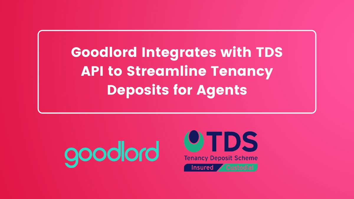 Goodlord Integrates with TDS API to Streamline Tenancy Deposits for ...
