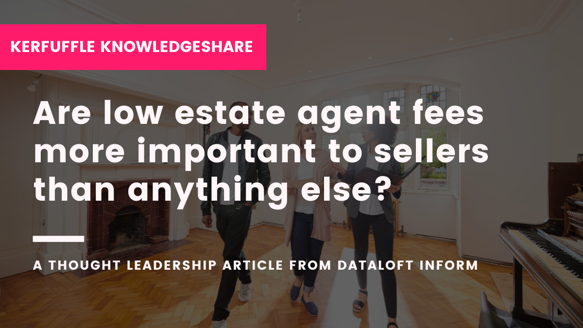 KnowledgeShare: Are low estate agent fees more important to sellers ...