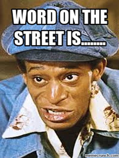 Word on the street .... | Kerfuffle